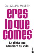 eres lo que comes: la dieta que cambiara tu vida-gillian mckeith-9788408104285 eres lo que comes: la dieta que cambiara tu vida-gillian mckeith-9788408104285