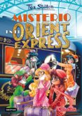 tea stilton 13: misterio en el orient express-tea stilton-9788408155485 tea stilton 13: misterio en el orient express-tea stilton-9788408155485