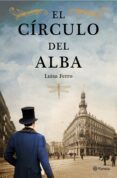 el círculo del alba-luisa ferro-9788408161585 el círculo del alba-luisa ferro-9788408161585