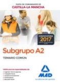 subgrupo a2 de la junta de comunidades de castilla-la mancha. temario común-9788414207185 subgrupo a2 de la junta de comunidades de castilla-la mancha. temario común-9788414207185
