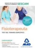 fisioterapeuta del servicio de salud de castilla-la mancha (sescam). test del temario específico-9788414210185 fisioterapeuta del servicio de salud de castilla-la mancha (sescam). test del temario específico-9788414210185