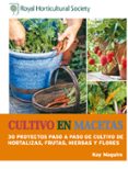 cultivo en macetas: 30 proyectos paso a paso de cultivo de hortal izas, frutas, hierbas y flores-kay maguire-9788415053385 cultivo en macetas: 30 proyectos paso a paso de cultivo de hortal izas, frutas, hierbas y flores-kay maguire-9788415053385
