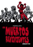 los muertos revivientes. libraco uno-jose fonollosa-9788415201885 los muertos revivientes. libraco uno-jose fonollosa-9788415201885