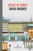 cosas de niños-david wagner-9788415217985 cosas de niños-david wagner-9788415217985