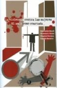 violencia contra las mujeres. el amor como coartada-9788415260585 violencia contra las mujeres. el amor como coartada-9788415260585