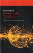 universos ocultos: un viaje a las dimensiones extras del cosmos-lisa randall-9788415277385 universos ocultos: un viaje a las dimensiones extras del cosmos-lisa randall-9788415277385