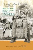 impresiones de mis viajes por la indias-anita delgado-9788415374985 impresiones de mis viajes por la indias-anita delgado-9788415374985