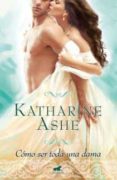como ser toda una dama-katharine ashe-9788415420385 como ser toda una dama-katharine ashe-9788415420385