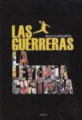 las guerreras, la leyenda continua-olga laguarta-9788415458685 las guerreras, la leyenda continua-olga laguarta-9788415458685