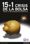15 + 1 crisis de la bolsa: ganar en las turbulencias financieras-9788415552185 15 + 1 crisis de la bolsa: ganar en las turbulencias financieras-9788415552185