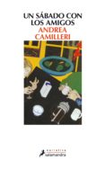 un sábado con los amigos (ebook)-andrea camilleri-9788415630685 un sábado con los amigos (ebook)-andrea camilleri-9788415630685