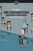 Como si masticaras piedras-2536506-otro-formato