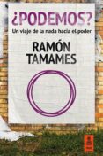 ¿podemos?: un viaje de la nada hacia el poder-ramon tamames-9788416023585 ¿podemos?: un viaje de la nada hacia el poder-ramon tamames-9788416023585