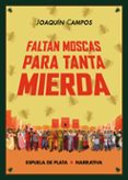 faltan moscas para tanta mierda-joaquin campos-9788416034185 faltan moscas para tanta mierda-joaquin campos-9788416034185