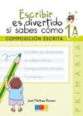 escribir es divertido si sabes como 1a-jose martinez romero-9788416156085 escribir es divertido si sabes como 1a-jose martinez romero-9788416156085