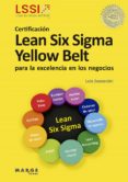 certificacion lean six sigma yellow belt para la excelencia en los negocios (ebook)-9788416171385 certificacion lean six sigma yellow belt para la excelencia en los negocios (ebook)-9788416171385