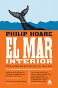 el mar interior-philip hoare-9788416222285 el mar interior-philip hoare-9788416222285