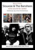 siouxsie & the banshees. en la casa de los sueños-marcos gendre-9788416229185 siouxsie & the banshees. en la casa de los sueños-marcos gendre-9788416229185