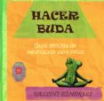 hacer buda: guia sencilla de meditacion para niños-yassine bendriss-9788416316885 hacer buda: guia sencilla de meditacion para niños-yassine bendriss-9788416316885