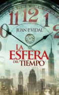 la esfera del tiempo-juan p. vidal-9788416331185 la esfera del tiempo-juan p. vidal-9788416331185
