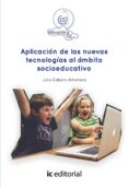 (i.b.d.) aplicación de las nuevas tecnologías al ámbito socioeduc ativo-julio cabero almenara-9788416351985 (i.b.d.) aplicación de las nuevas tecnologías al ámbito socioeduc ativo-julio cabero almenara-9788416351985