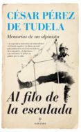 al filo de la escalada-cesar perez de tudela-9788416392285 al filo de la escalada-cesar perez de tudela-9788416392285