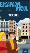 teruel 2015 (escapada azul)-9788416408085 teruel 2015 (escapada azul)-9788416408085