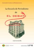 la escuela de periodismo de el debate-9788416477685 la escuela de periodismo de el debate-9788416477685