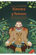 de los cuentos del abuelo; timoteo y tomaco-ana leidys hernandez herrera-9788416484485 de los cuentos del abuelo; timoteo y tomaco-ana leidys hernandez herrera-9788416484485