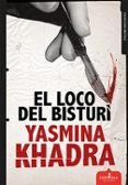 el loco del bisturi-yasmina khadra-9788416485185 el loco del bisturi-yasmina khadra-9788416485185