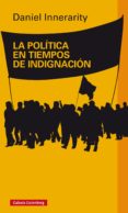 la política en tiempos de indignación (ebook)-daniel innerarity-9788416495085 la política en tiempos de indignación (ebook)-daniel innerarity-9788416495085