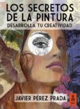 los secretos de la pintura (ebook)-javier perez prada-9788416523085 los secretos de la pintura (ebook)-javier perez prada-9788416523085