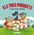 els tres porquets i altres contes clàssics-anna gasol-9788416587285 els tres porquets i altres contes clàssics-anna gasol-9788416587285