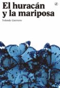 el huracán y la mariposa-yolanda guerrero-9788416673285 el huracán y la mariposa-yolanda guerrero-9788416673285
