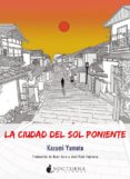 la ciudad del sol poniente-kazumi yumoto-9788416858385 la ciudad del sol poniente-kazumi yumoto-9788416858385
