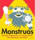 monstruos: una lupa magica para ver a los personajes mas misteriosos y terrorificos-celine potard-9788416918485 monstruos: una lupa magica para ver a los personajes mas misteriosos y terrorificos-celine potard-9788416918485