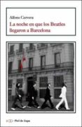 noche en que los beatles llegaron a barcelona, la-alfons cervera-9788416995585 noche en que los beatles llegaron a barcelona, la-alfons cervera-9788416995585