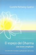 el espejo del dharma: como descubrir el verdadero significado de la vida humana-gueshe kelsang gyatso-9788417112585 el espejo del dharma: como descubrir el verdadero significado de la vida humana-gueshe kelsang gyatso-9788417112585