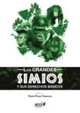Ebooks descargar libros de texto gratis LOS GRANDES SIMIOS Y SUS DERECHOS BÁSICOS 9788417867485 RTF ePub