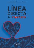 Leer y descargar libros electrónicos gratis LÍNEA DIRECTA AL CORAZÓN (Literatura española)