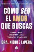 Cómo ser el amor que buscas-16316156-otro-formato