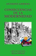 consecuencias de la modernidad-anthony giddens-9788420629285 consecuencias de la modernidad-anthony giddens-9788420629285