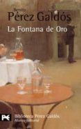 la fontana de oro-benito perez galdos-9788420638485 la fontana de oro-benito perez galdos-9788420638485