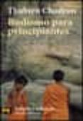 budismo para principiantes-thubten chodron-9788420640785 budismo para principiantes-thubten chodron-9788420640785