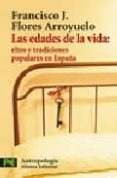 las edades de la vida: ritos y tradiciones populares en españa-francisco j. flores arroyuelo-9788420660585 las edades de la vida: ritos y tradiciones populares en españa-francisco j. flores arroyuelo-9788420660585