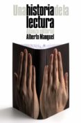 una historia de la lectura-alberto manguel-9788420676685 una historia de la lectura-alberto manguel-9788420676685