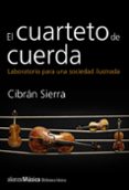 el cuarteto de cuerda: laboratorio para una sociedad ilustrada-cibran sierra-9788420693385 el cuarteto de cuerda: laboratorio para una sociedad ilustrada-cibran sierra-9788420693385