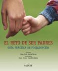 el reto de ser padres: guia practica de post-adopcion-9788421680285 el reto de ser padres: guia practica de post-adopcion-9788421680285