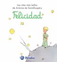 felicidad (el principito)-antoine de saint-exupery-9788421686485 felicidad (el principito)-antoine de saint-exupery-9788421686485