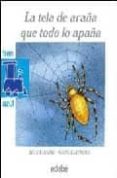 la tela de araña que todo lo atrapa-xoan babarro-isabel caruncho-9788423647385 la tela de araña que todo lo atrapa-xoan babarro-isabel caruncho-9788423647385